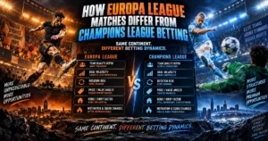 How Europa League Matches Differ From Champions League Betting