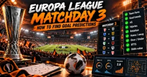 Europa League Matchday 3: How to Find Goal Predictions